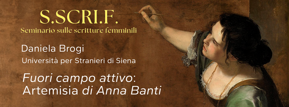 Fuori campo attivo: Artemisia di Anna Banti: seminario di Daniela Brogi | 8 ottobre 2024